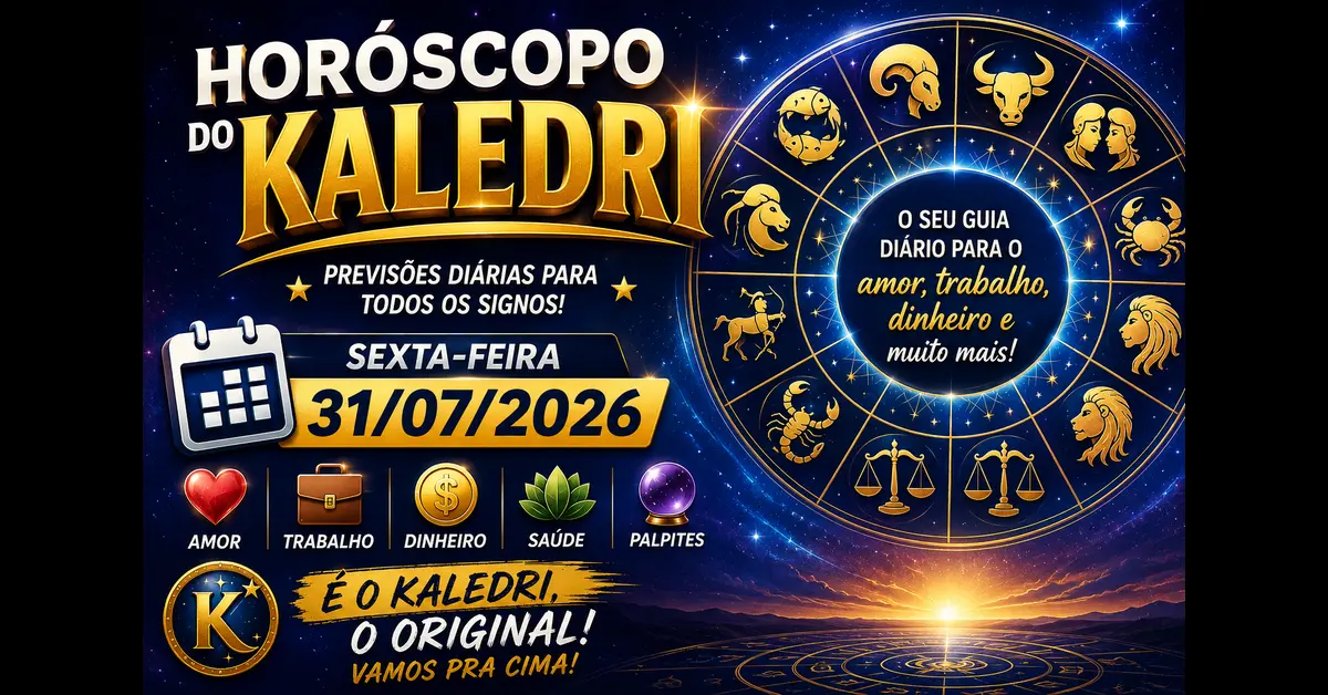 Imagem destacada do Horóscopo do Kaledri para o dia 31/07/2026 com previsões para amor, trabalho, saúde, dinheiro e os 12 signos do zodíaco.