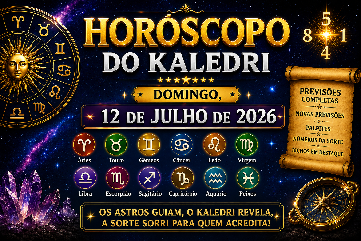 HORÓSCOPO DO KALEDRI – DOMINGO, 12/07/2026