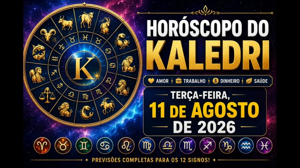 Horóscopo do Kaledri 11/08/2026 com previsões para os 12 signos