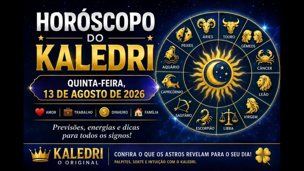 Horóscopo do Kaledri 13/08/2026 com previsões dos 12 signos
