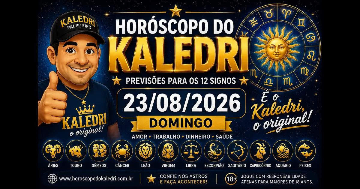 Horóscopo do Kaledri 23/08/2026