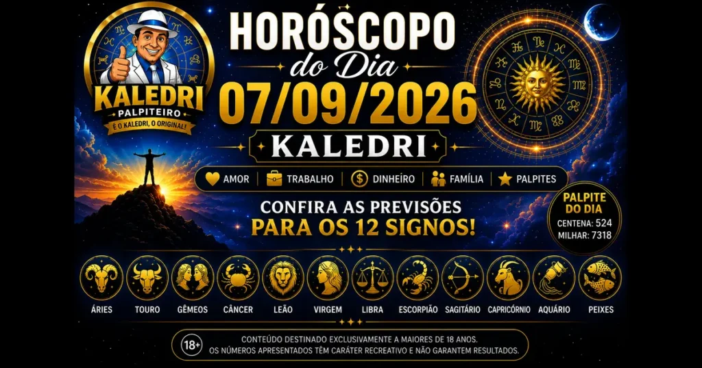 Horóscopo do Kaledri 07/09/2026 – Previsões para os Signos