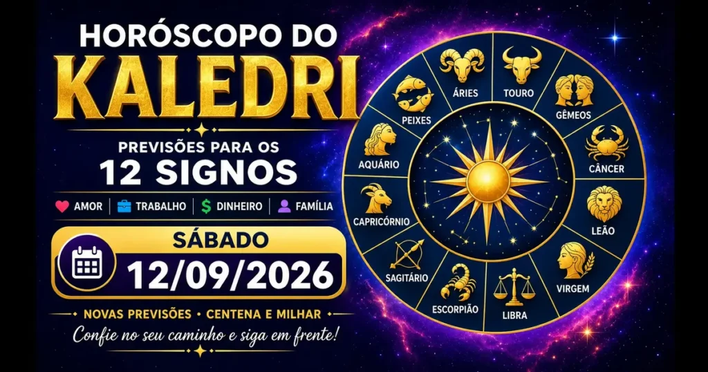 Horóscopo do Kaledri 12/09/2026 com previsões para os 12 signos