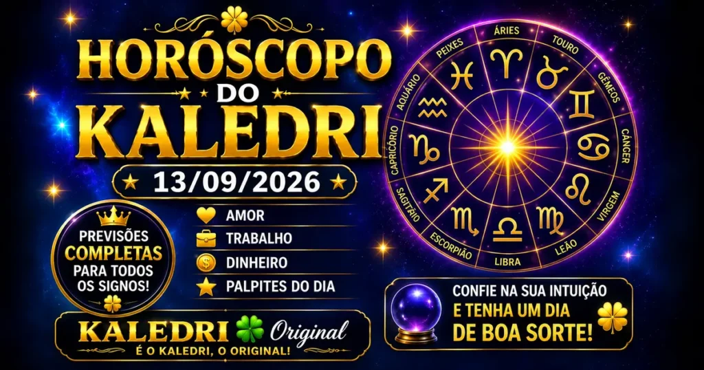 Horóscopo do Kaledri 13/09/2026 previsões dos 12 signos