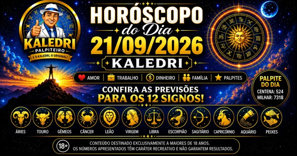Horóscopo do Kaledri 21/09/2026 – previsões para os 12 signos
