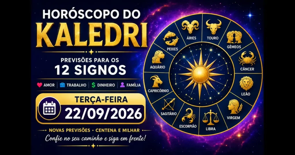 Horóscopo do Kaledri 22/09/2026 previsões dos 12 signos