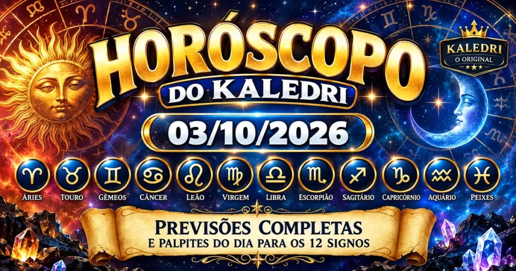 Horóscopo do Kaledri 03/10/2026 com previsões para os 12 signos